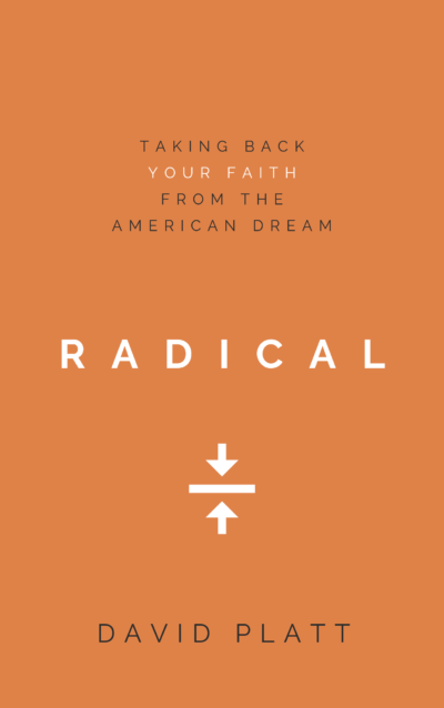 Book Summary of Radical by David Platt