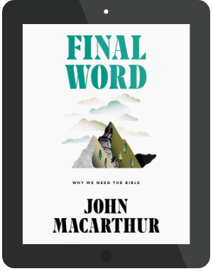 Book Summary of Final Word by John MacArthur