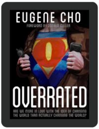 Book Summary of Overrated by Eugene Cho