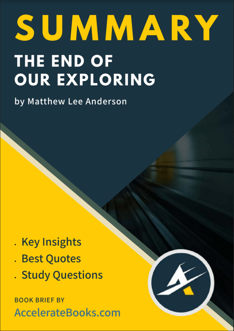 [ Book Summary ] Book Summary of The End of Our Exploring by Matthew