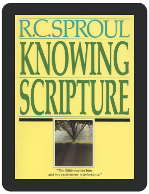 Book Summary of Knowing Scripture by R.C. Sproul