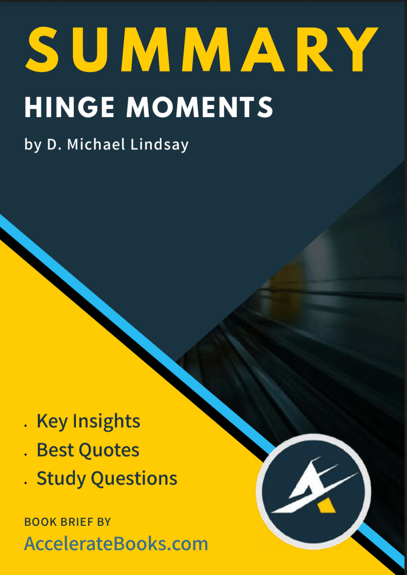[ Book Summary ] Book Summary of Hinge Moments by D. Michael Lindsay