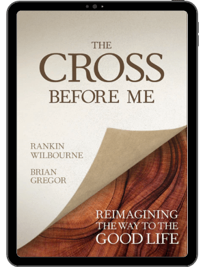 Book Summary of The Cross Before Me by Rankin Wilbourne & Brian Gregor