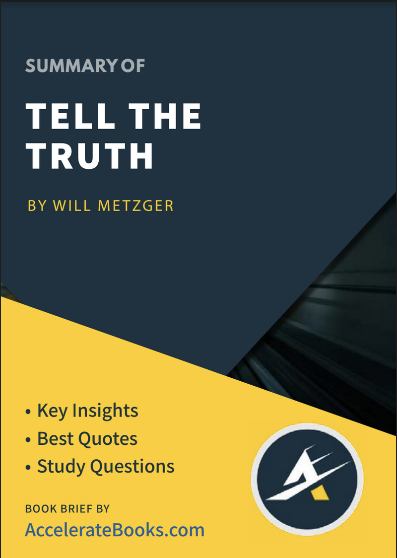[ Book Summary ] Book Summary of Tell the Truth by Will Metzger