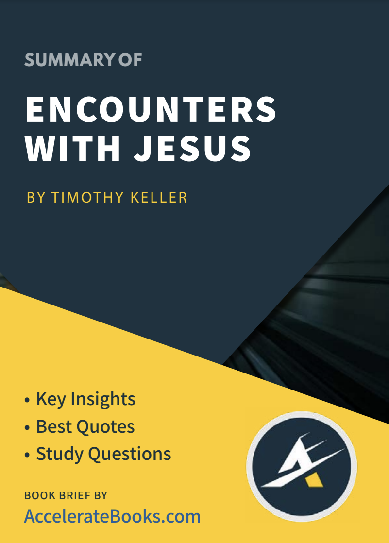 [ Book Summary ] Book Summary of Encounters With Jesus by Timothy